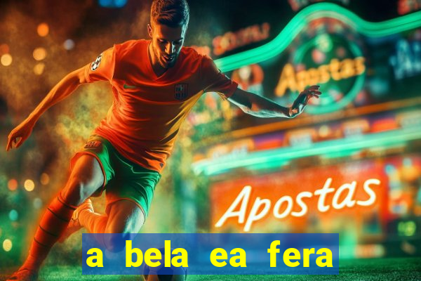 a bela ea fera 1991 filme completo dublado